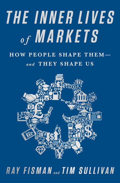 Cover for The Inner Lives of Markets (Book) (2016)