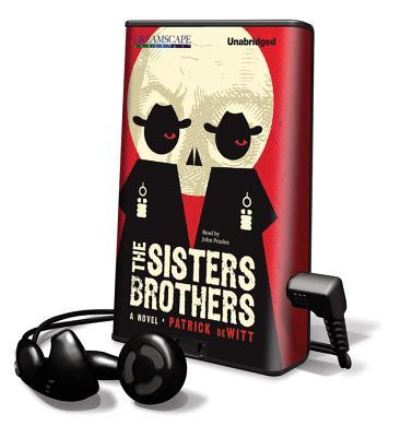 The Sisters Brothers - Patrick DeWitt - Inne - Dreamscape Media - 9781611201925 - 1 czerwca 2011