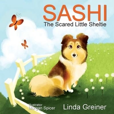 Cover for Linda Greiner · Sashi, the Scared Little Sheltie (Book) (2019)