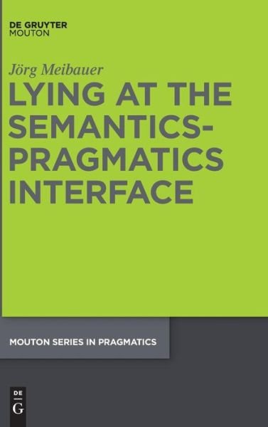 Cover for Meibauer · Lying at the Semantics-Pragmat (Book) (2014)