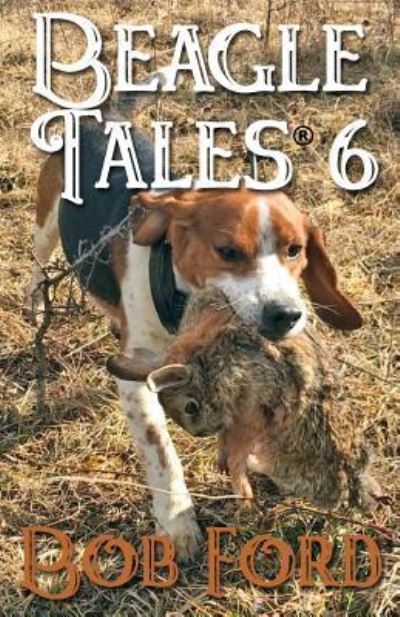 Cover for Bob Ford · Beagle Tales 6 (Paperback Book) (2017)