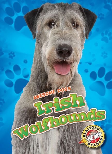 Cover for Paige V Polinsky · Irish Wolfhounds Irish Wolfhounds - Awesome Dogs (Hardcover Book) (2018)