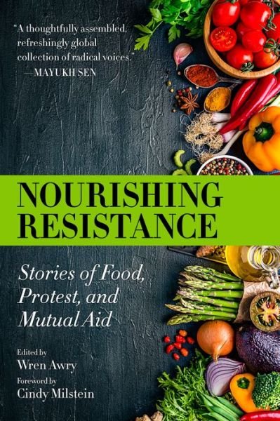 Cover for Wren Awry · Nourishing Resistance: Stories of Food, Protest and Mutual Aid (Paperback Book) (2023)