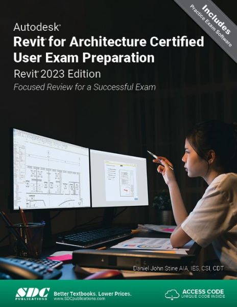 Cover for Daniel John Stine · Autodesk Revit for Architecture Certified User Exam Preparation (Revit 2023 Edition): Focused Review for a Successful Exam (Paperback Book) [Revit 2023 edition] (2022)