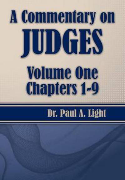 Cover for Paul a Light · A Commentary on Judges, Volume One (Paperback Book) (2015)