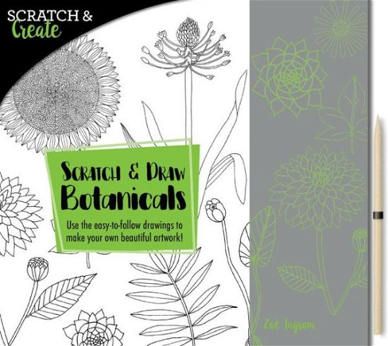 Cover for Zoe Ingram · Scratch &amp; Create: Scratch and Draw Botanicals: Use the easy-to-follow drawings to make your own beautiful artwork! - Scratch &amp; Create (Paperback Bog) (2018)