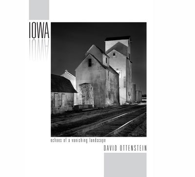 Cover for Alan Trachtenberg · Iowa: Echoes of a Vanishing Landscape: Photographs 2004 - 2016 (Hardcover Book) (2017)