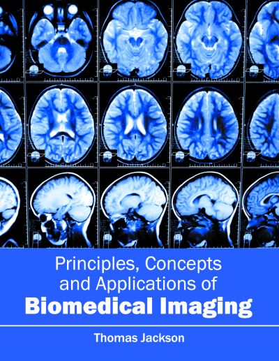 Cover for Thomas Jackson · Principles, Concepts and Applications of Biomedical Imaging (Hardcover Book) (2016)