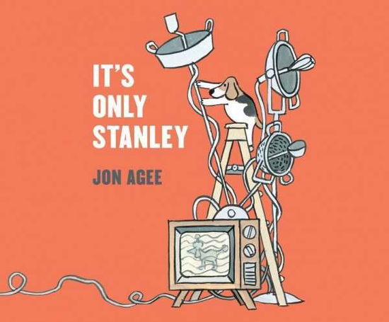 Cover for Jon Agee · It's Only Stanley (CD) (2015)