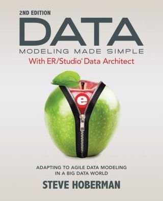 Cover for Steve Hoberman · Data Modeling Made Simple with Embarcadero ER/Studio Data Architect: Adapting to Agile Data Modeling in a Big Data World (Taschenbuch) (2015)