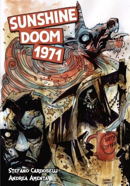 Sunshine Doom 1971 - Stefano Cardoselli - Książki - Caliber Comics - 9781635298925 - 24 listopada 2019