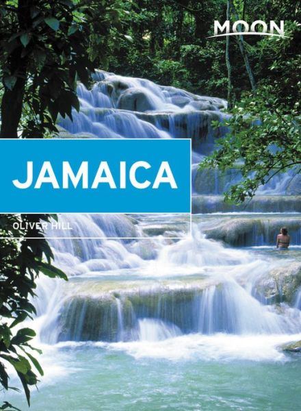 Moon Jamaica - Oliver Hill - Books - Avalon Travel Publishing - 9781640490925 - March 26, 2020