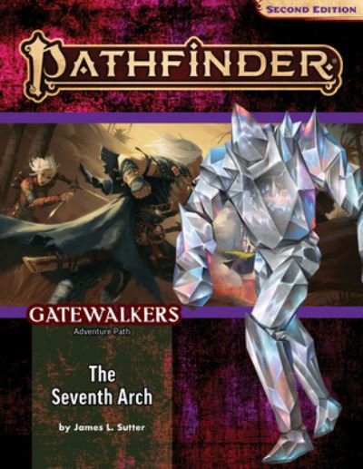Cover for James L. Sutter · Pathfinder Adventure Path: The Seventh Arch (Gatewalkers 1 of 3) (P2) - PATHFINDER ADV PATH GATEWALKERS (P2) (Paperback Book) (2023)