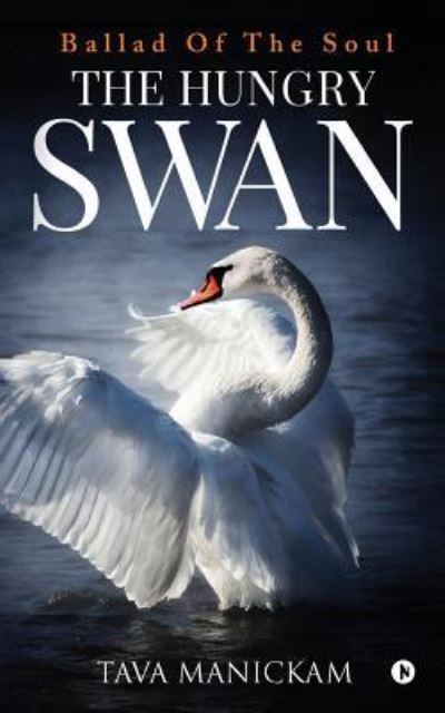 Cover for Tava Manickam · The Hungry Swan (Pocketbok) (2018)