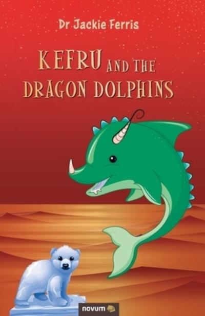 Cover for Jackie Ferris · Kefru and the Dragon Dolphins (Paperback Book) (2020)