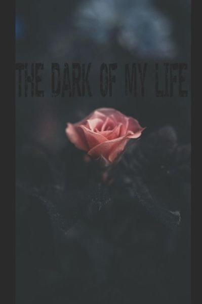 Cover for Yoda Bay · The Dark Of My Life (Paperback Bog) (2020)