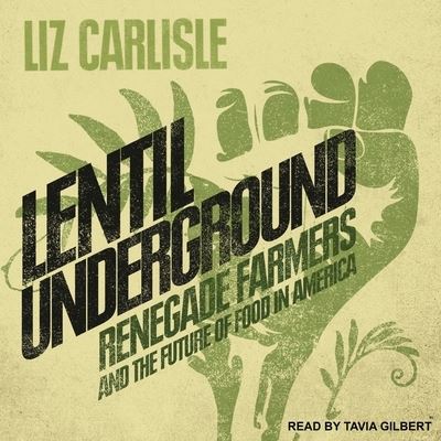 Cover for Liz Carlisle · Lentil Underground (CD) (2017)