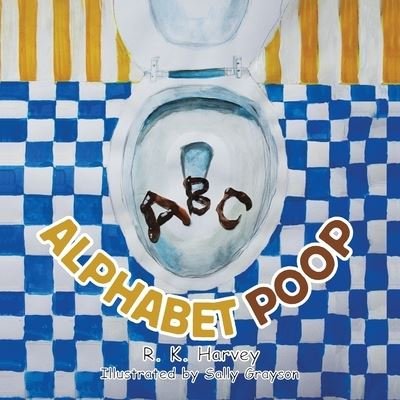 Cover for R K Harvey · Alphabet Poop (Pocketbok) (2021)