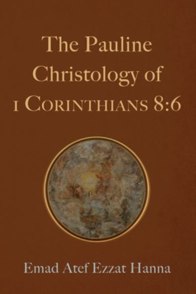 Cover for Emad Atef Ezzat Hanna · Pauline Christology of 1 Corinthians 8 (Buch) (2023)