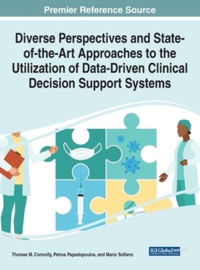 Cover for Thomas M. Connolly · Diverse Perspectives and State-Of-the-Art Approaches to the Utilization of Data-Driven Clinical Decision Support Systems (Book) (2022)