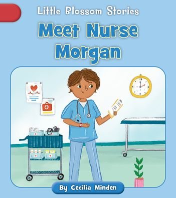 Cover for Cecilia Minden · Meet Nurse Morgan (Book) (2023)