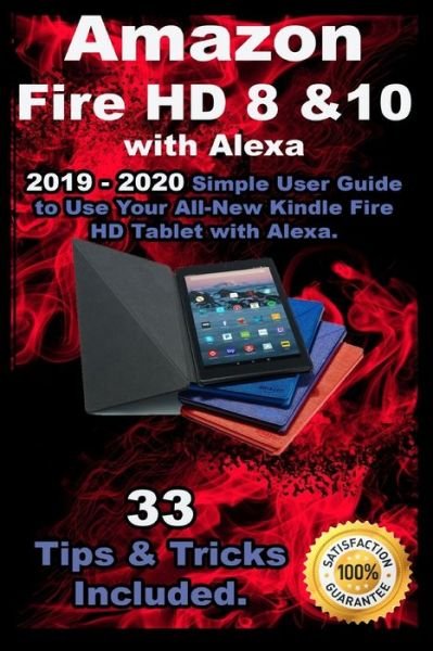 Amazon Fire HD 8 & 10 With Alexa - Richard Taylor - Livros - Independently Published - 9781672802925 - 7 de dezembro de 2019