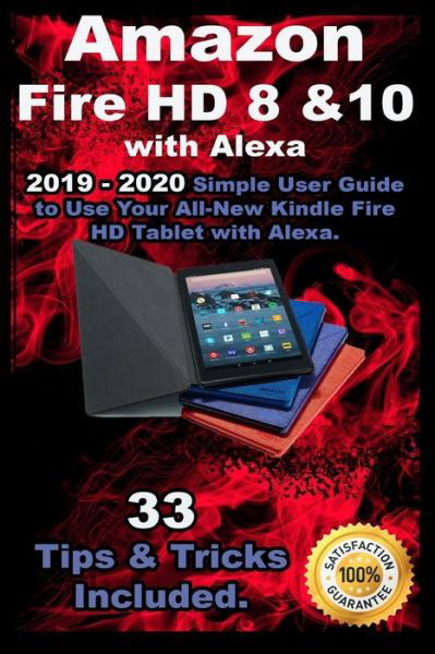 Amazon Fire HD 8 & 10 With Alexa - Richard Taylor - Kirjat - Independently Published - 9781672802925 - lauantai 7. joulukuuta 2019