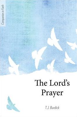 The Lord's Prayer - TJ Burdick - Books - Our Sunday Visitor - 9781681923925 - January 2, 2019