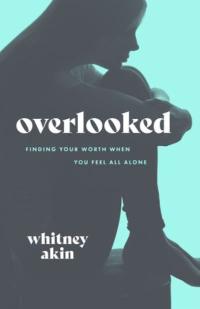 Cover for Whitney Akin · Overlooked (Book) (2023)