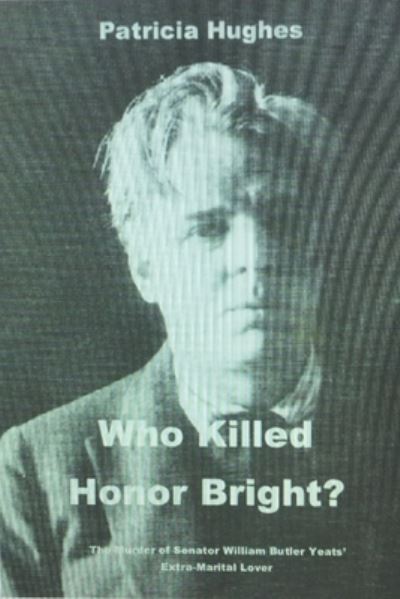 Who Killed Honor Bright? - Patricia Hughes - Books - Independently Published - 9781687880925 - August 22, 2019