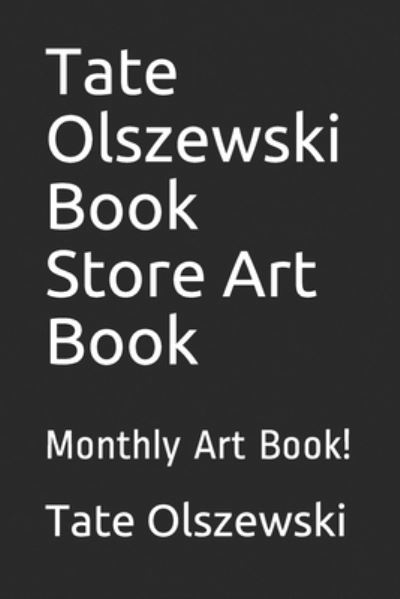 Cover for Tate Olszewski · Tate Olszewski Book Store Art Book (Taschenbuch) (2019)