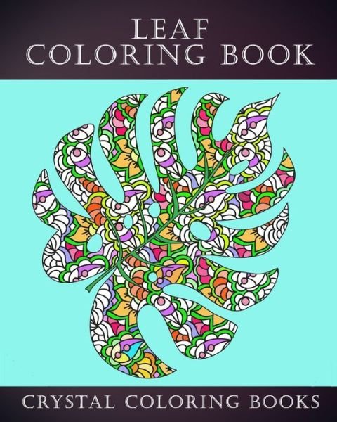 Cover for Crystal Coloring Books · Leaf Coloring Book (Paperback Bog) (2019)