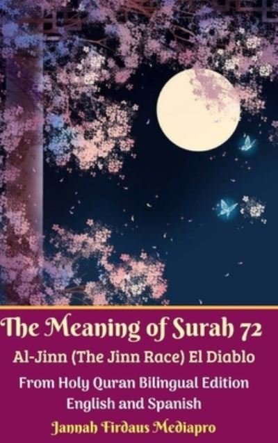 Cover for Jannah Firdaus Mediapro · The Meaning of Surah 72 Al-Jinn (The Jinn Race) El Diablo (Hardcover bog) (2024)