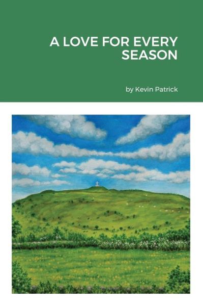 Cover for Kevin Patrick · A Love for Every Season (Paperback Book) (2020)