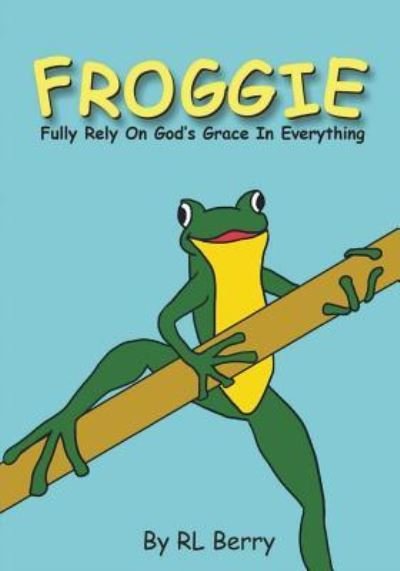 Cover for R L Berry · Froggie (Taschenbuch) (2018)