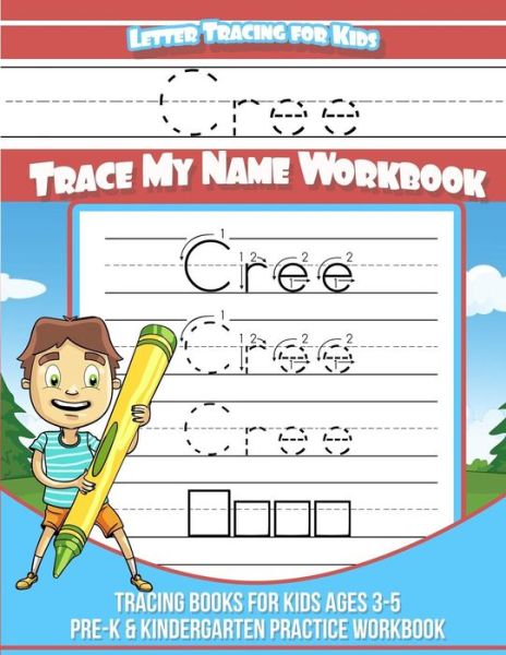 Cover for Elise Garcia · Cree Letter Tracing for Kids Trace my Name Workbook (Paperback Book) (2018)