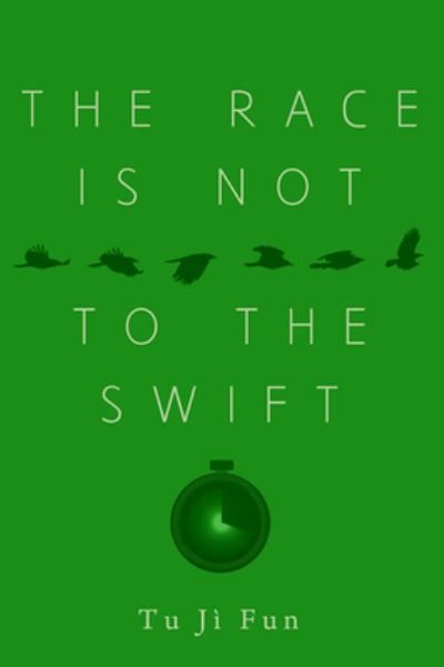 Cover for Tu Jì Fun · Race Is Not to the Swift (Buch) (2019)