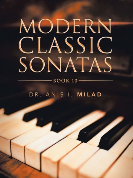 Cover for Anis I. Milad · Modern Classic Sonatas Book 10 (Book) (2020)