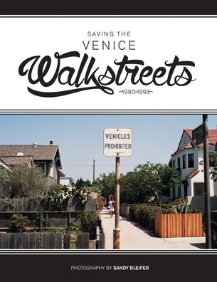 Cover for Sandy Bleifer · Saving the Venice Walkstreets: 1990-1993 (Paperback Book) (2019)