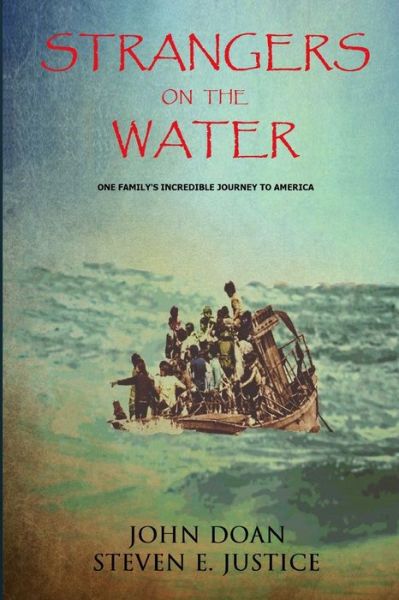 Strangers On The Water - John Doan - Książki - Steven E Justice - 9781733310925 - 19 października 2021