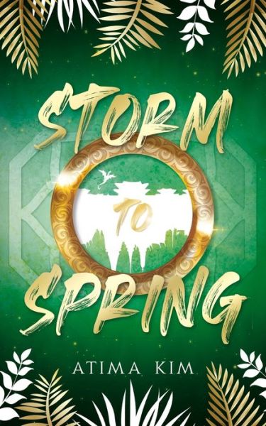 Cover for Atima Kim · Storm To Spring (Paperback Book) (2021)