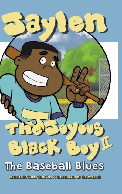 Cover for Danny Blue Jr. · Jaylen The Joyous Black Boy II (Hardcover Book) (2021)