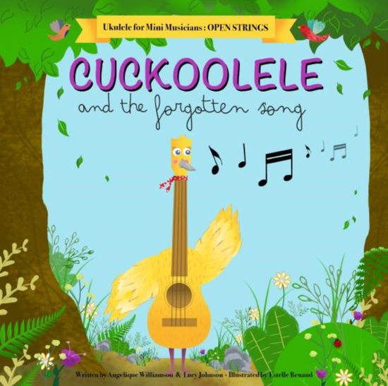 Cover for Cuckoolele and the Forgotten Song: Ukulele for Mini Musicians: Open Strings (Paperback Book) (2022)