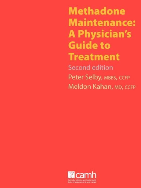 Cover for Peter Selby · Methadone Maintenance: a Physician's Guide to Treatment, Second Edition (Paperback Book) (2011)