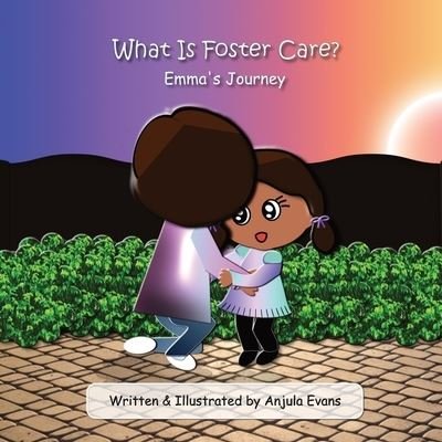 Cover for Anjula Evans · What Is Foster Care? (Paperback Book) (2019)