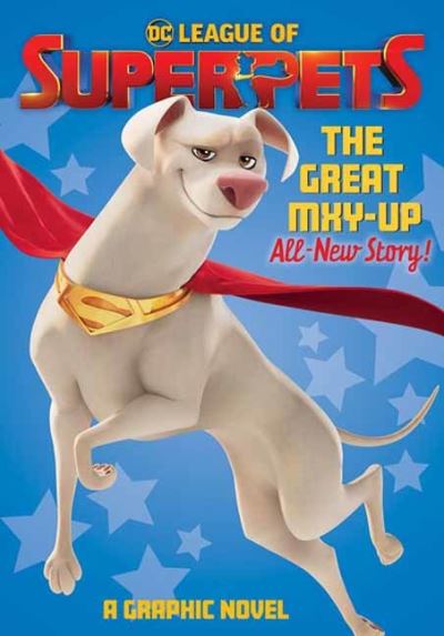 Cover for Heath Corson · DC League of Super-Pets: The Great Mxy-Up (Paperback Book) (2022)