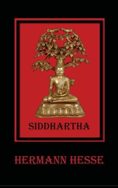 Cover for Hermann Hesse · Siddhartha: an Indian Tale (Hardcover bog) (2013)