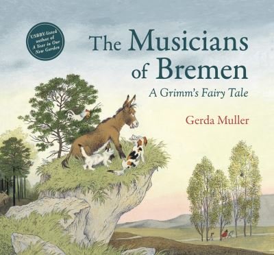 Cover for Gerda Muller · The Musicians of Bremen: A Grimm's Fairy Tale (Hardcover Book) (2022)