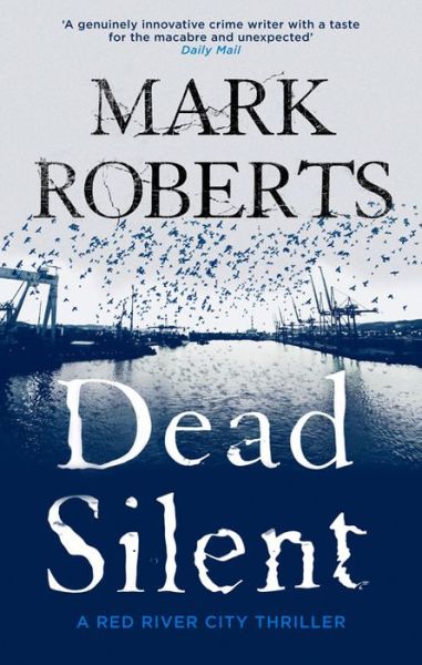 Cover for Mark Roberts · Dead Silent - Eve Clay (Hardcover Book) (2016)