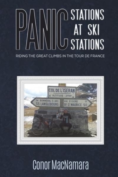 Cover for Conor MacNamara · Panic Stations at Ski Stations: Riding the Great Climbs in the Tour de France (Paperback Book) (2022)